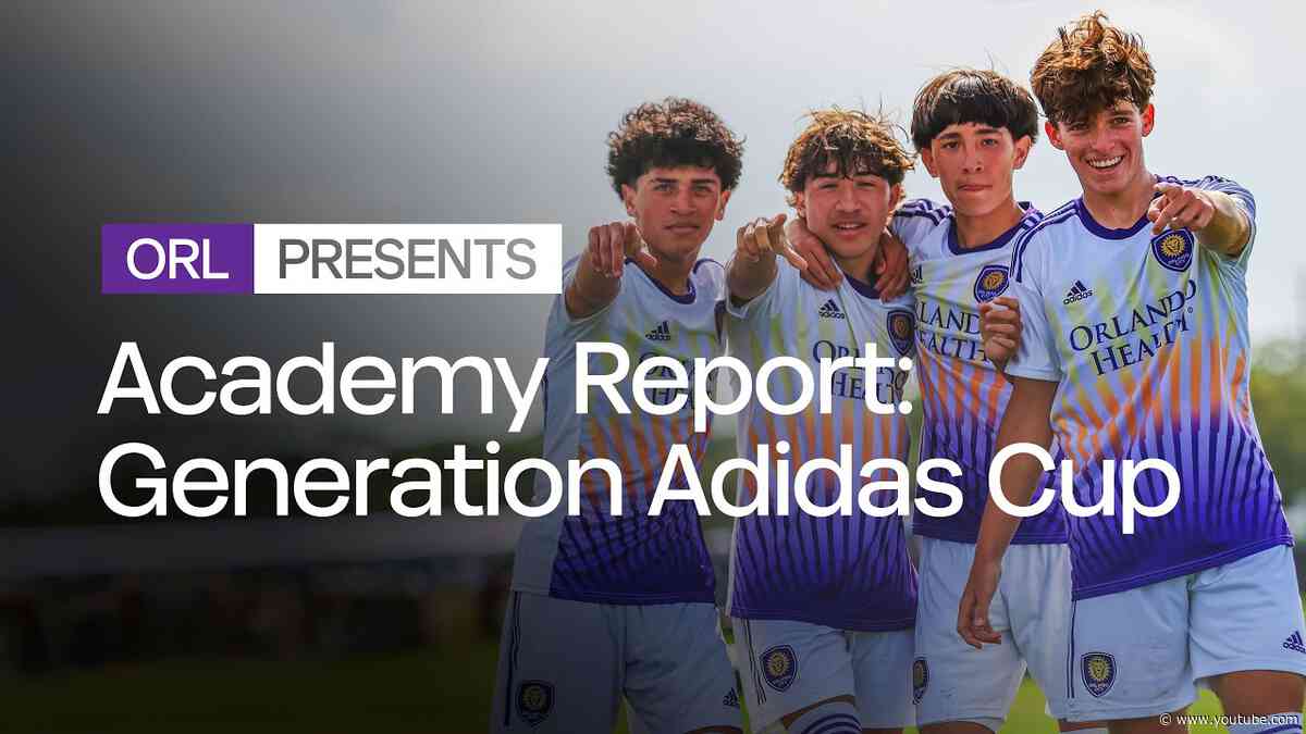 Orlando City SC Academy Report | 2024 Generation adidas Cup Recap