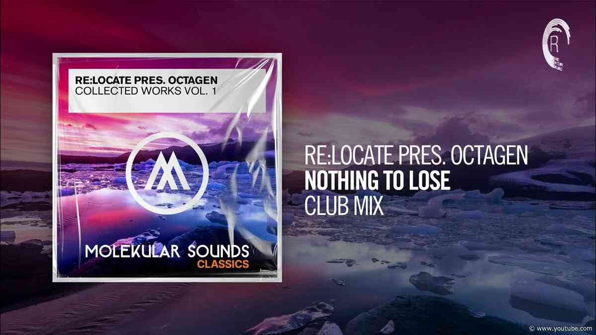 Re:Locate pres. Octagen - Nothing To Lose (Club Mix) [TRANCE CLASSICS]