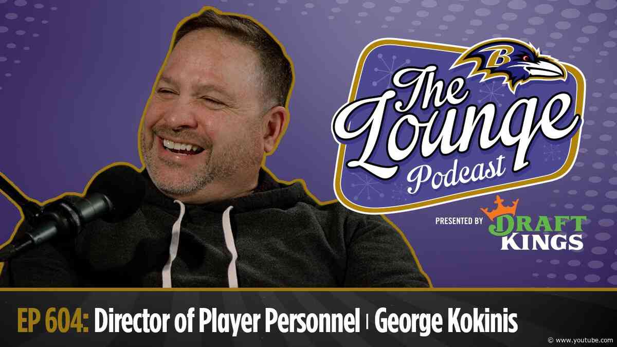 Director of Player Personnel George Kokinis Joins The Lounge | Baltimore Ravens