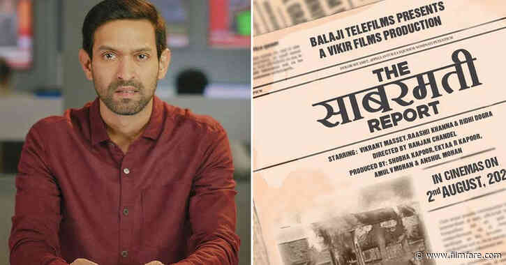 Vikrant Masseyâs The Sabarmati Report gets a new release date