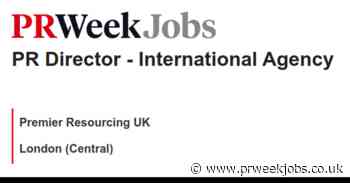 Premier Resourcing UK: PR Director - International Agency