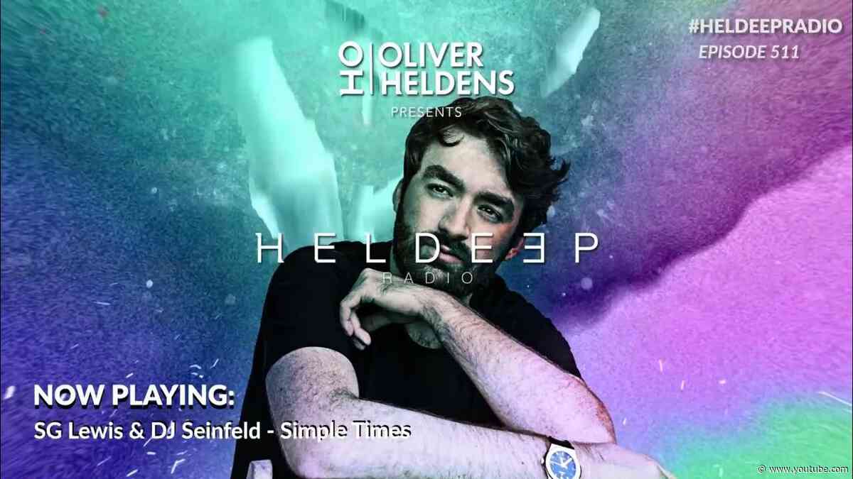 Oliver Heldens - Heldeep Radio #511