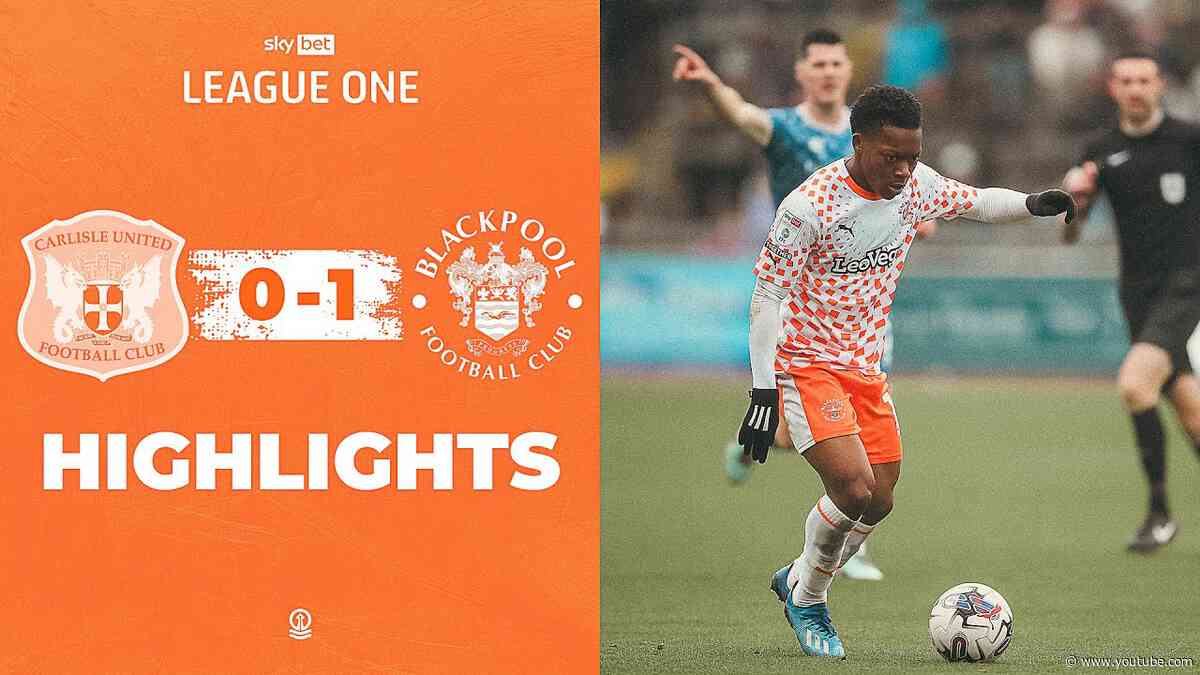 Highlights | Carlisle United v Blackpool