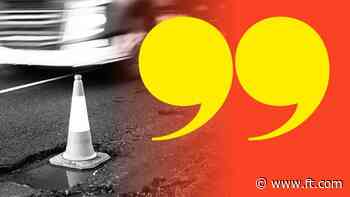 FT readers respond: UK ‘pothole crisis’