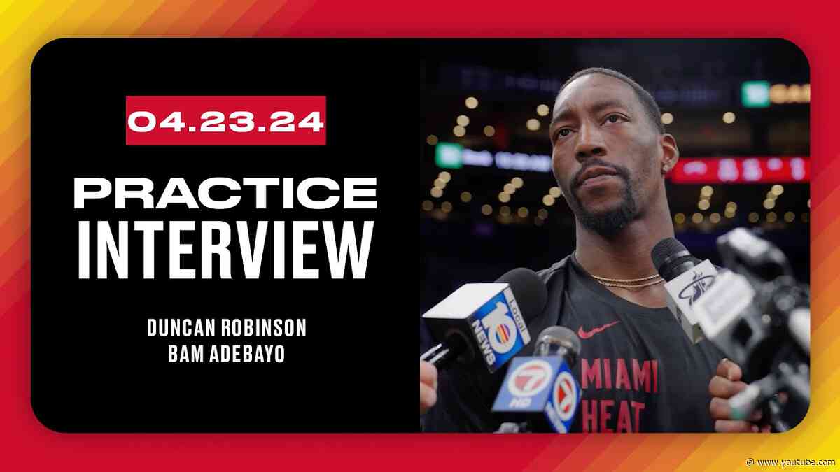 Duncan Robinson, Bam Adeabyo Practice Interview | April 21, 2024