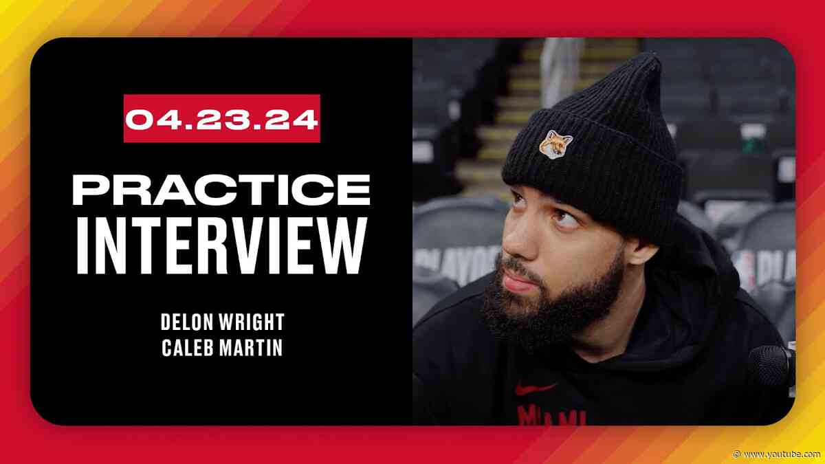 Delon Wright, Caleb Martin Practice Interview | April 21, 2024