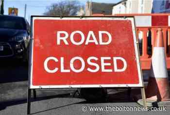Bolton: Several roads to be closed for vital water works