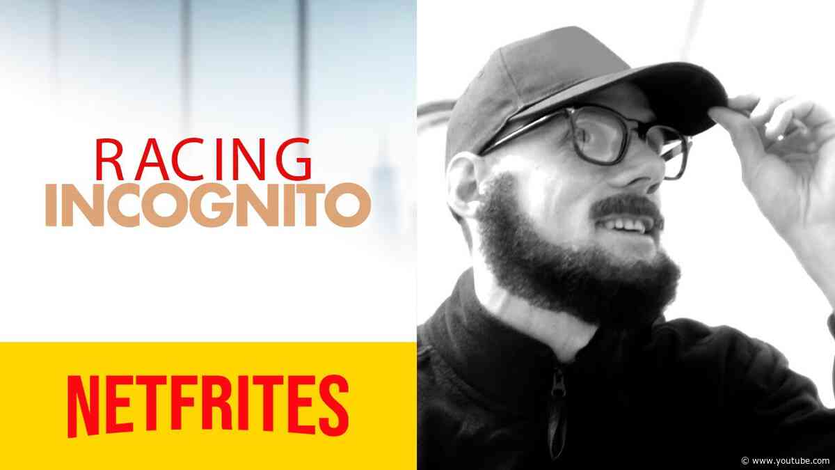 NETFRITES : Racing Incognito