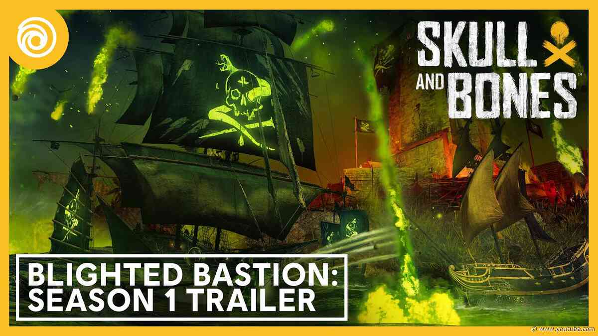Skull and Bones: Blighted Bastion Season 1 Trailer