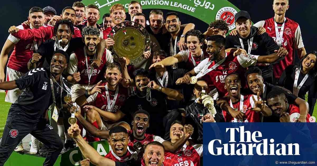Football’s unlikeliest global brand: how Fleetwood made it big in the UAE