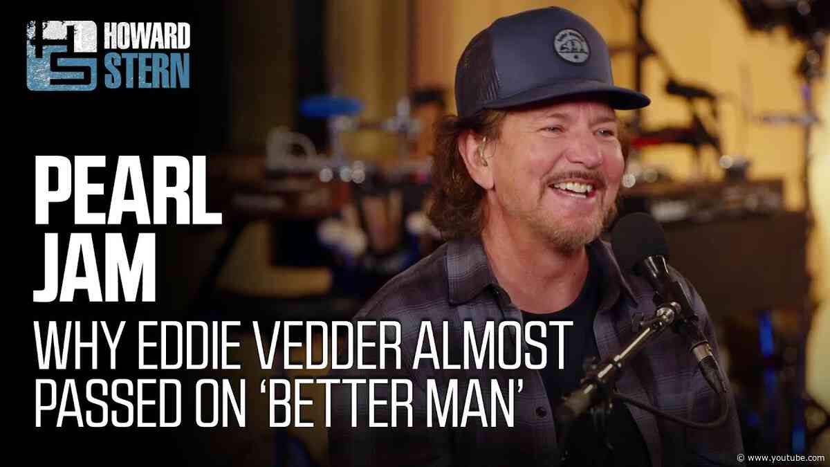 Why Eddie Vedder Didn’t Want Pearl Jam to Release “Better Man”
