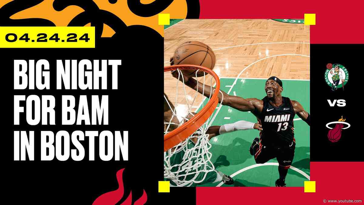 Bam Adebayo 21 PTS 10 REB | Miami HEAT vs. Boston Celtics | April 24, 2024