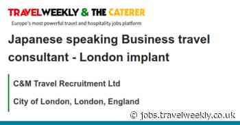 C&M Travel Recruitment Ltd: Japanese speaking Business travel consultant  - London  implant
