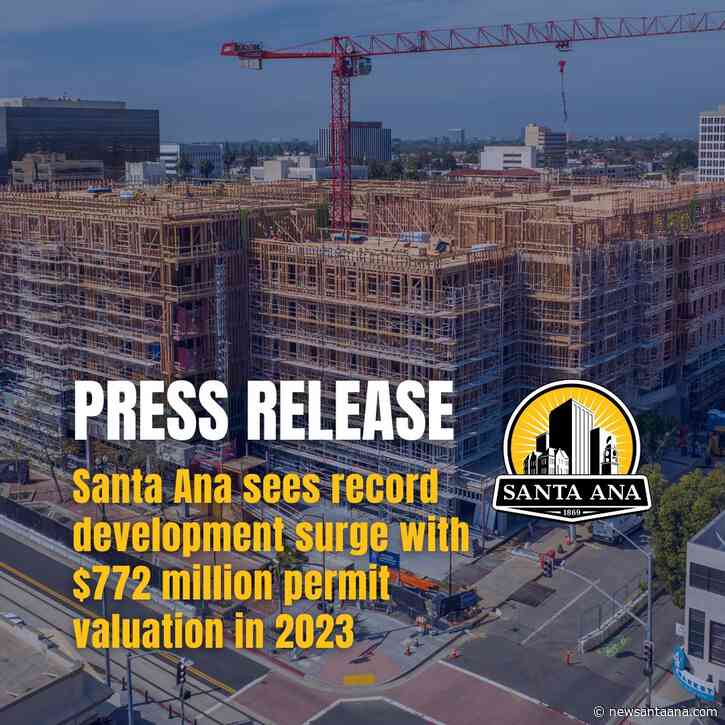 Santa Ana real estate development is surging