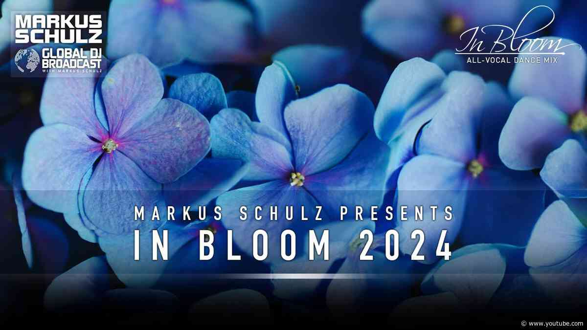 Markus Schulz - In Bloom 2024 | Best in Vocal Dance, Vocal Trance, Vocal Progressive House