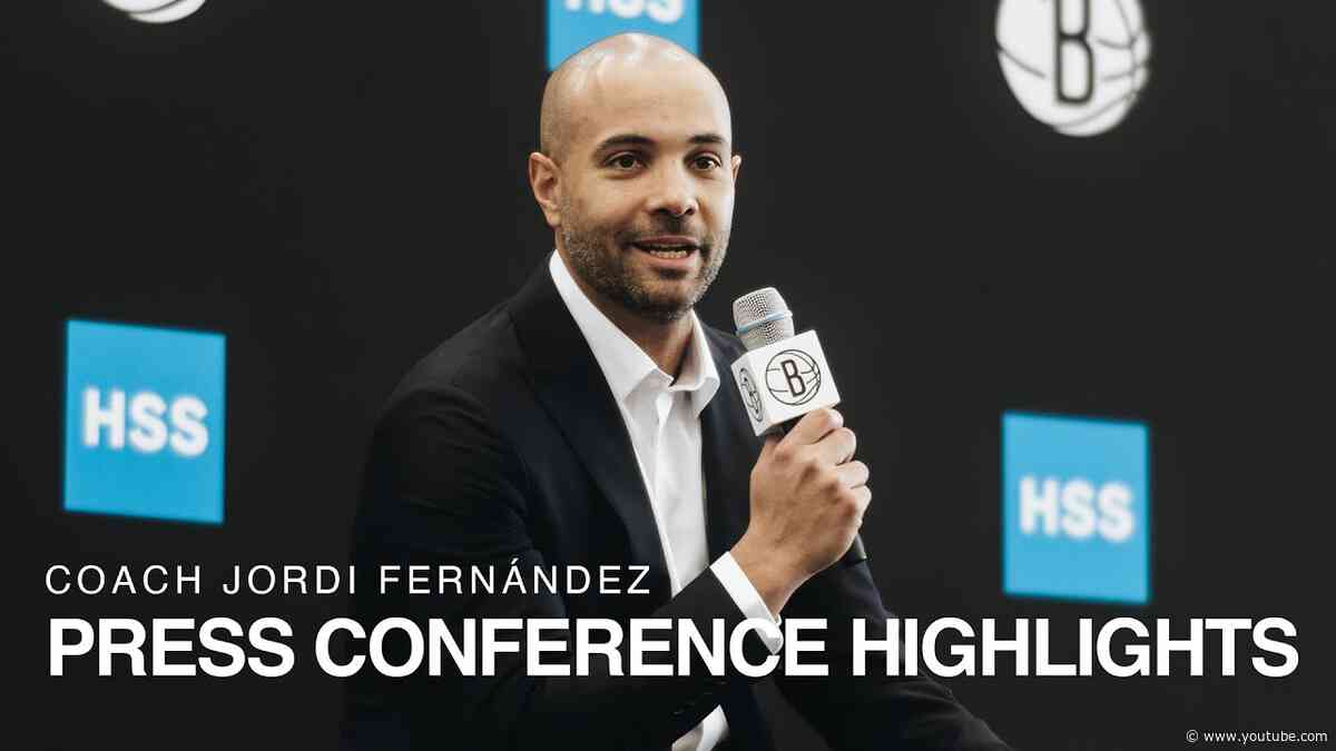 Best of Jordi Fernández’s Introductory Press Conference | Brooklyn Nets
