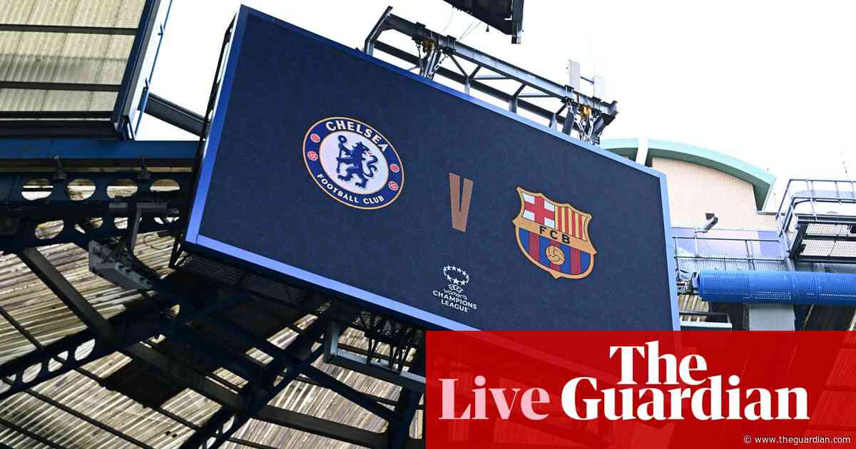 Chelsea v Barcelona: Women’s Champions League semi-final, second leg – live