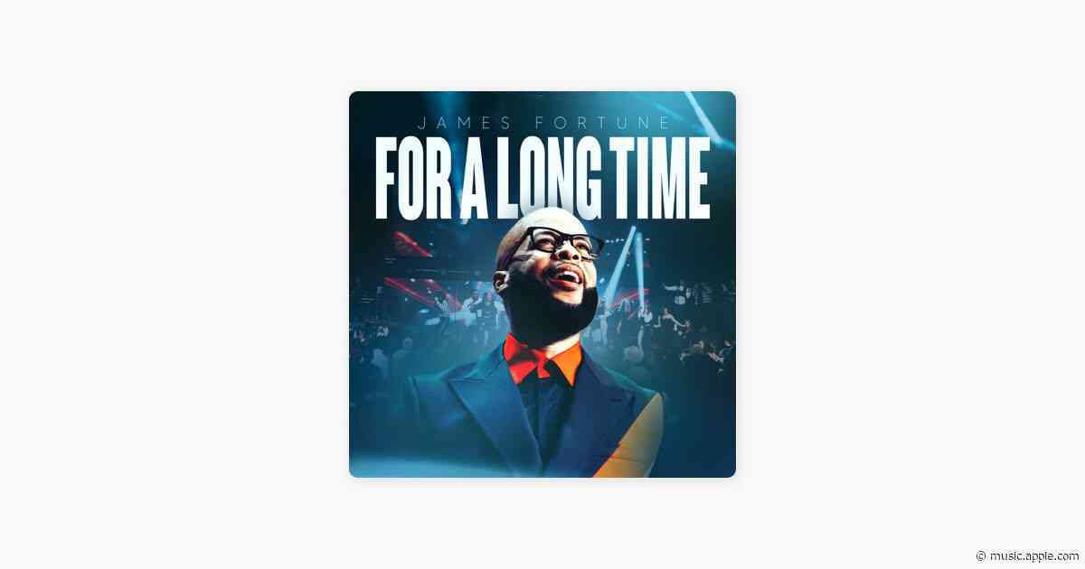 For a Long Time (Live) - James Fortune