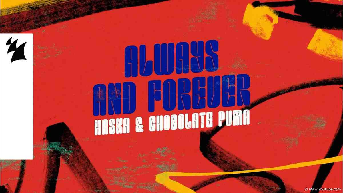 Haska & Chocolate Puma - Always And Forever (Official Lyric Video)