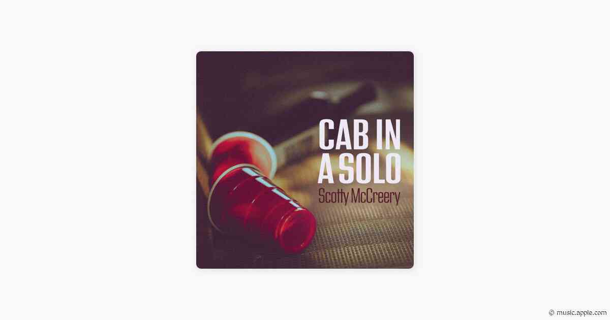 Cab In A Solo - Scotty McCreery