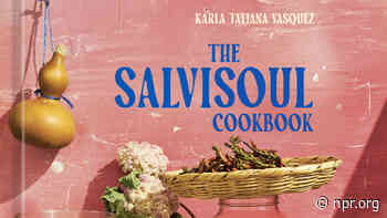 How 'SalviSoul,' first Salvadoran cookbook from a major U.S. publisher, came together