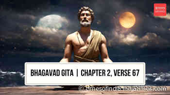 Bhagavad Gita, Chapter 2, Verse 67: How Desires Can Hijack Your Intellect