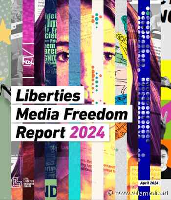 Liberties' Media Freedom Report: 'Persvrijheid en pluriformiteit in heel Europa aan het bezwijken'