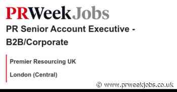 Premier Resourcing UK: PR Senior Account Executive - B2B/Corporate