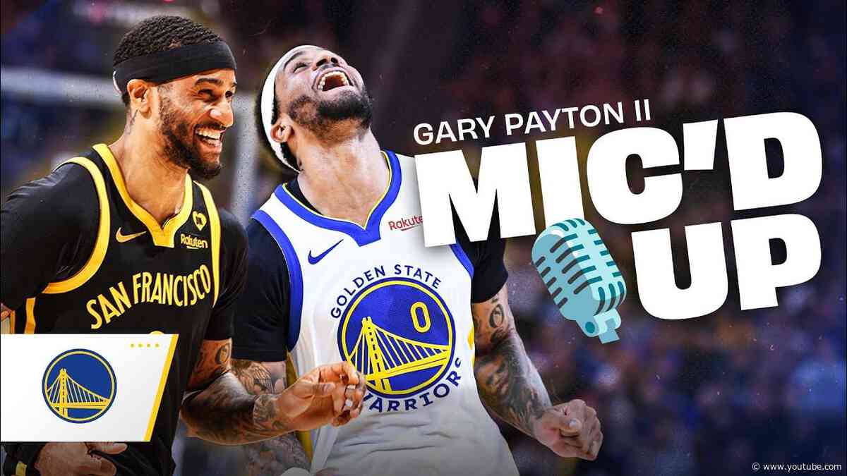 The Best Gary Payton II Mic'd Up Moments from the 2023-24 Season