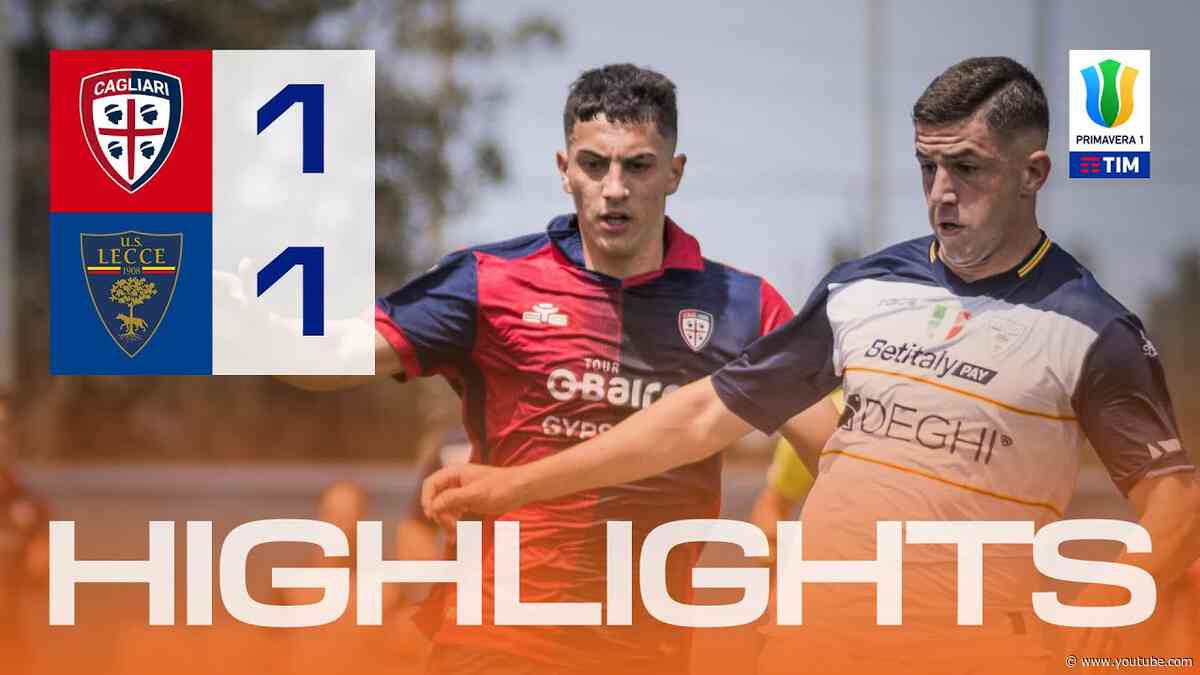 PRIMAVERA 1 TIM | Highlights | Cagliari-Lecce 1-1
