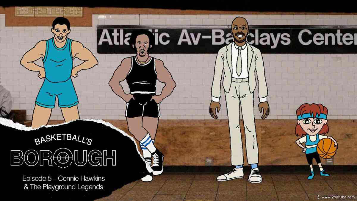 Basketball’s Borough: Episode 5 - Connie Hawkins & The Playground Legends