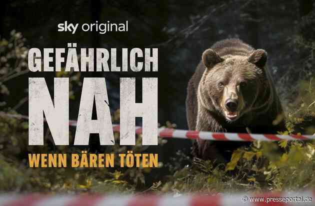 Am 2. Mai startet der Sky Original Dokumentarfilm "Gefährlich nah - Wenn Bären töten" auf Sky und WOW