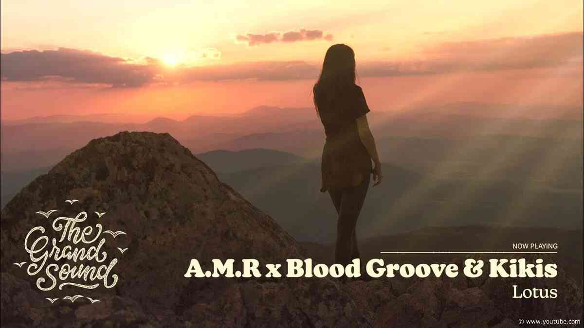 A.M.R x Blood Groove & Kikis - Lotus