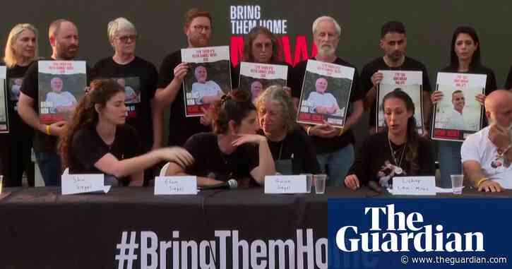 'We are losing people': hostage families make appeal for 'immediate release' of relatives – video