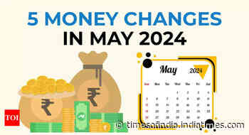 5 Money changes in May 2024: New savings account fees, credit card rules for major banks, FD deadlines and more