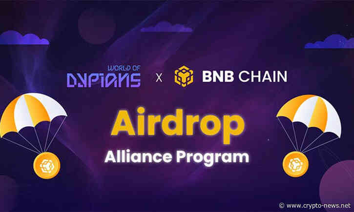 World of Dypians Offers Up to 1M $WOD and $225,000 in Premium Subscriptions via the BNB Chain Airdrop Alliance Program