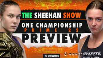 The Sheehan Show: ONE Fight Night 22 Preview