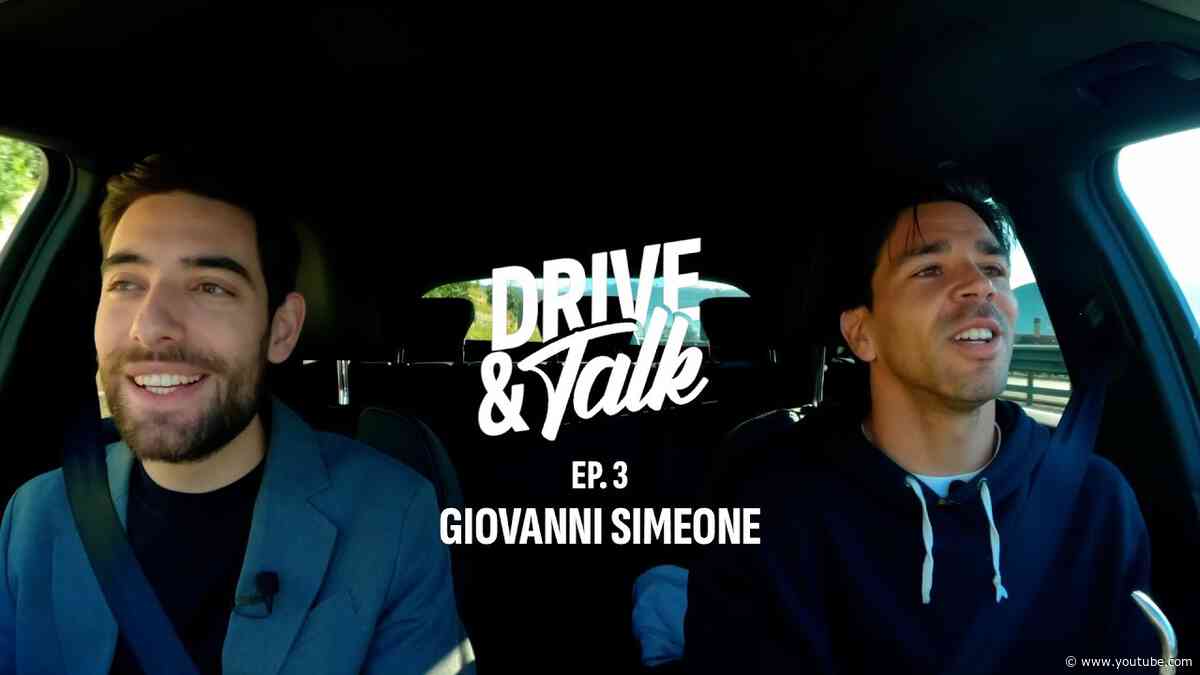 Drive&Talk: Ep. 3 - Giovanni Simeone