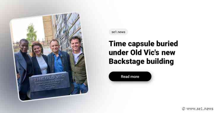 Time capsule buried under Old Vic's new Backstage building
