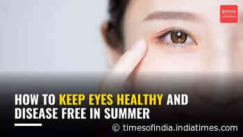 How to keep eyes healthy and disease free in summer