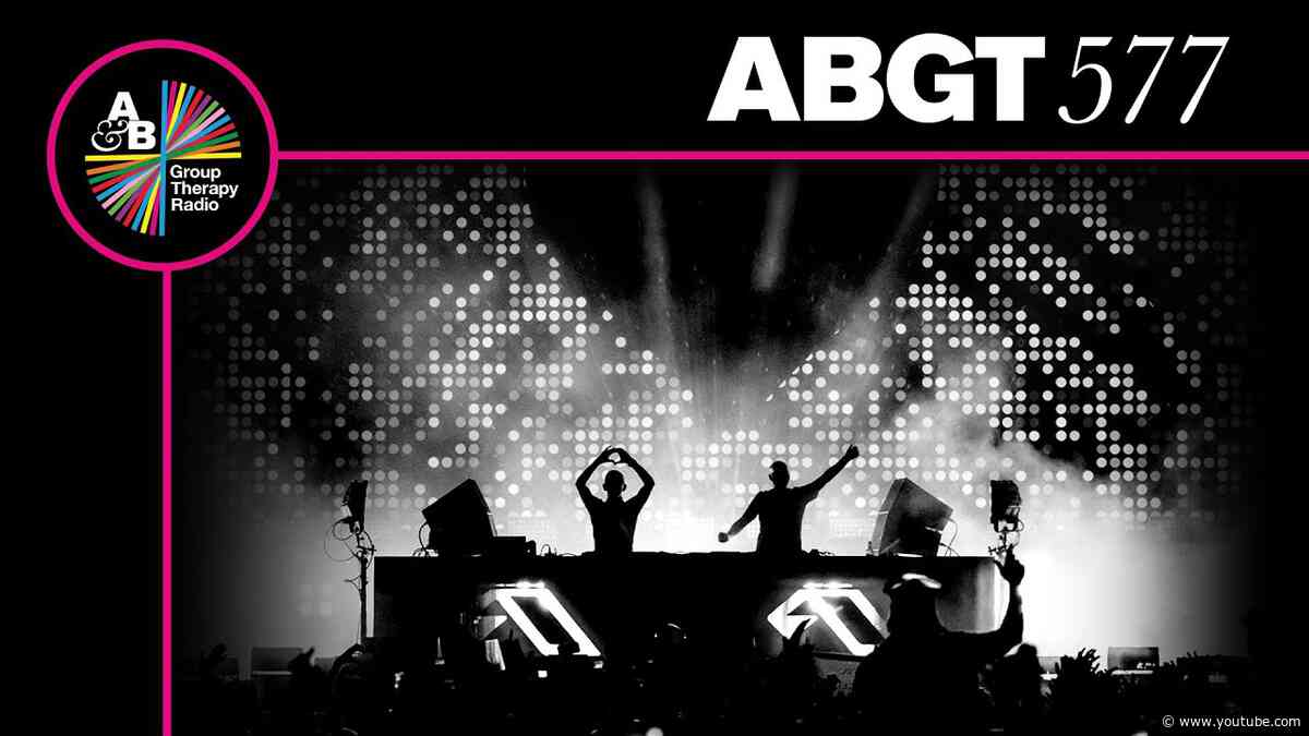 Group Therapy 577 with Above & Beyond and Gabriel & Dresden
