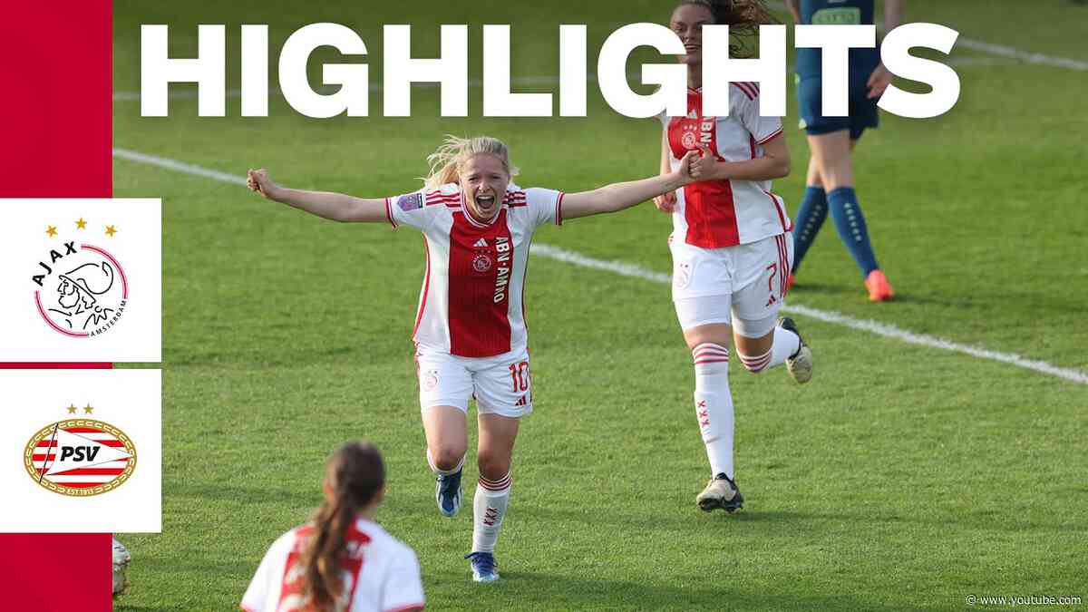 It’s not over until it’s over! 🔮 | Highlights Ajax Vrouwen - PSV | Azerion Vrouwen Eredivisie