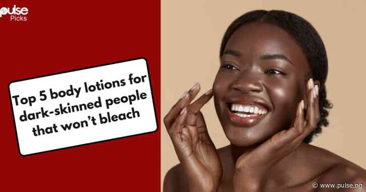Top 5 body lotions for dark-skinned people in Nigeria