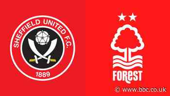 Sheffield United v Nottingham Forest team news