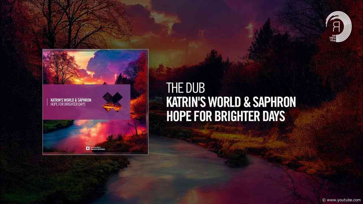 The Dub: Katrin's World & Saphron - Hope For Brighter Days