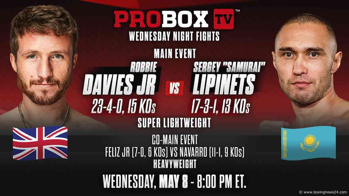 Davies Jr. vs.  Lipinets on May 8th In Florida – ProBoxTV Live Stream