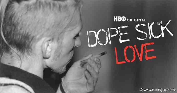 Dope Sick Love Streaming: Watch & Stream Online via HBO Max