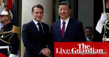 Europe live: China’s Xi Jinping greeted by Emmanuel Macron at Élysée Palace in Paris