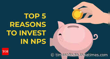 Planning to invest in NPS? Top 5 reasons you should consider National Pension System