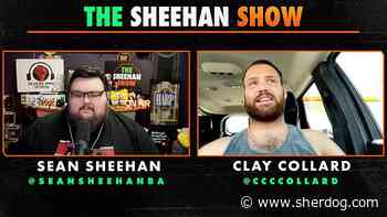 The Sheehan Show: Clay Collard